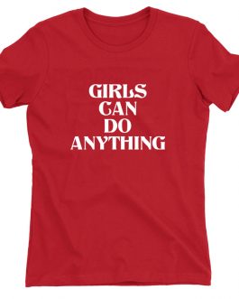 Girls T Shirt Can Do Anything Feminist Slogan Tee Tops Collection